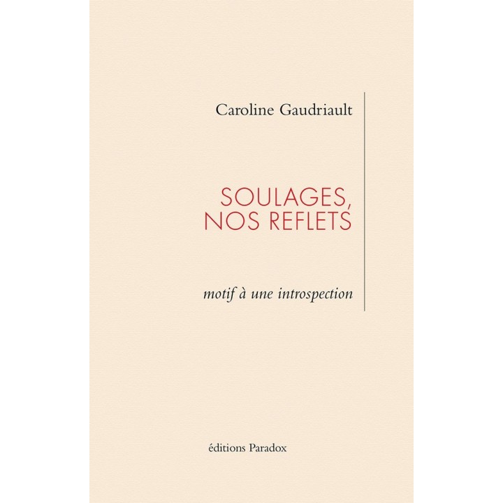 LIVRE SOULAGES, NOS REFLETS - TIRAGE DE TÊTE - 2021