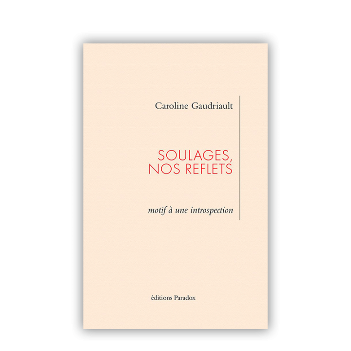 LIVRE SOULAGES, NOS REFLETS - TIRAGE DE TÊTE - 2021
